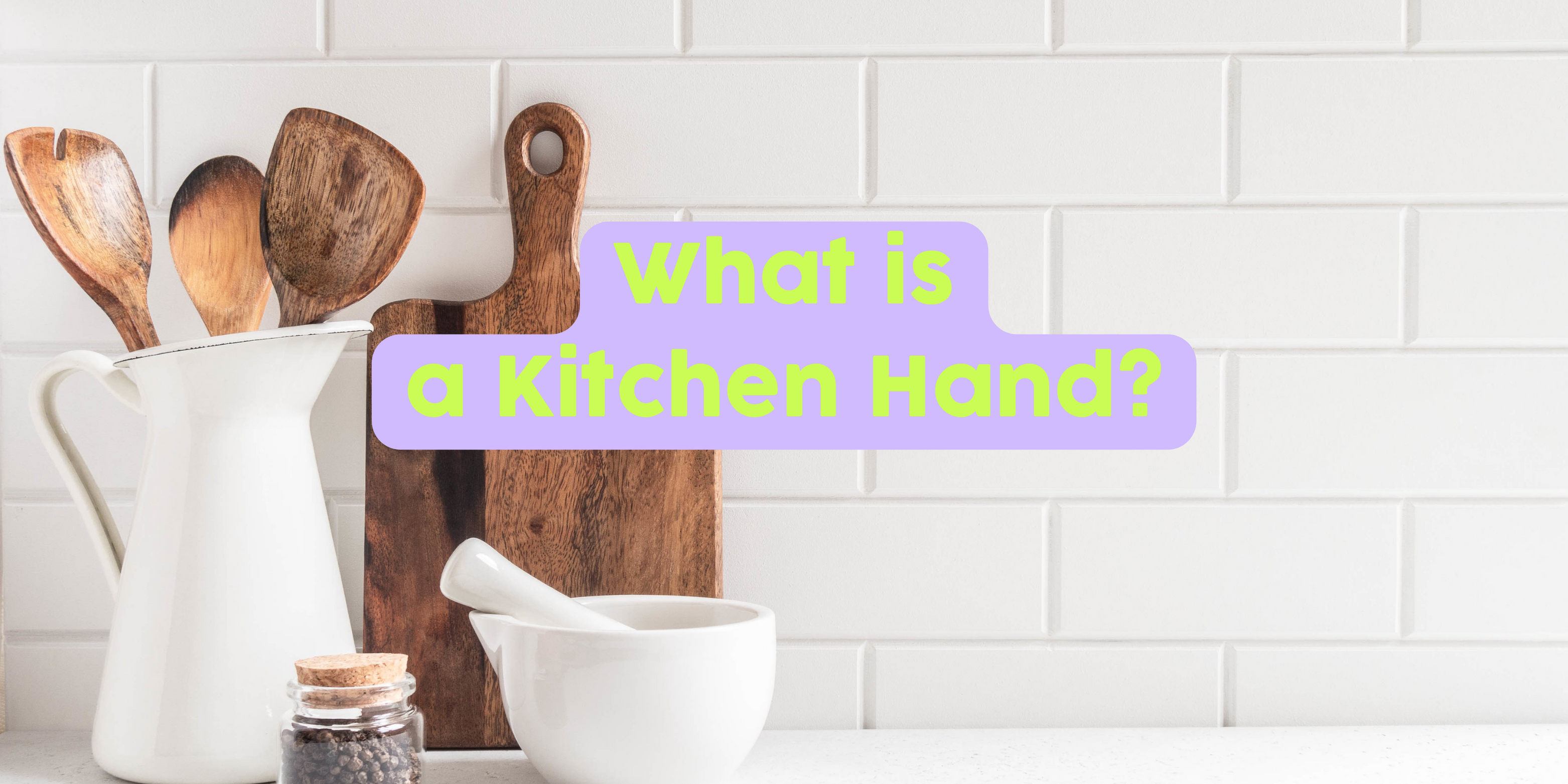 What is a kitchen hand?