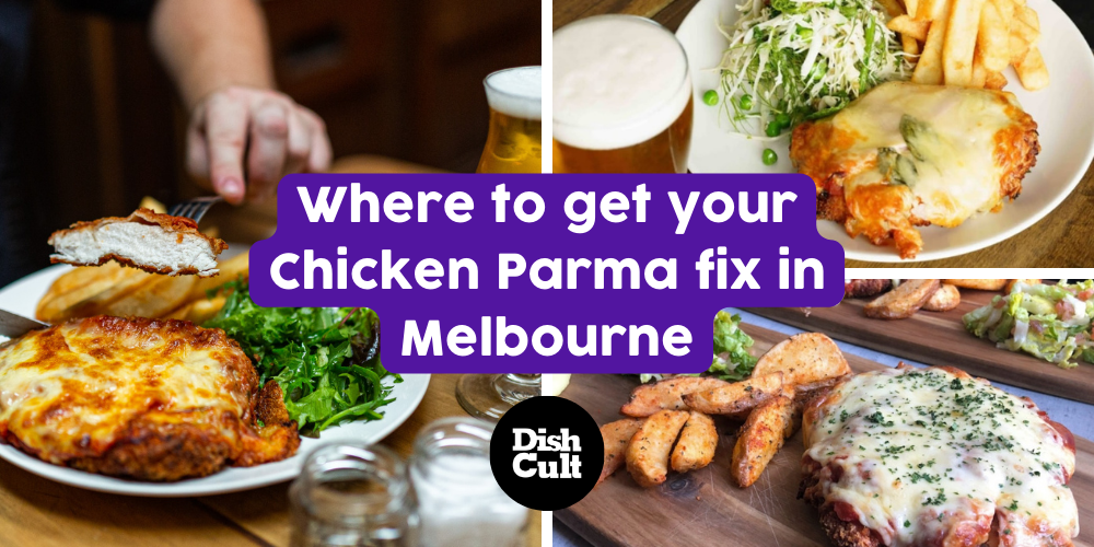 Where to get your Chicken Parma fix in Melbourne!