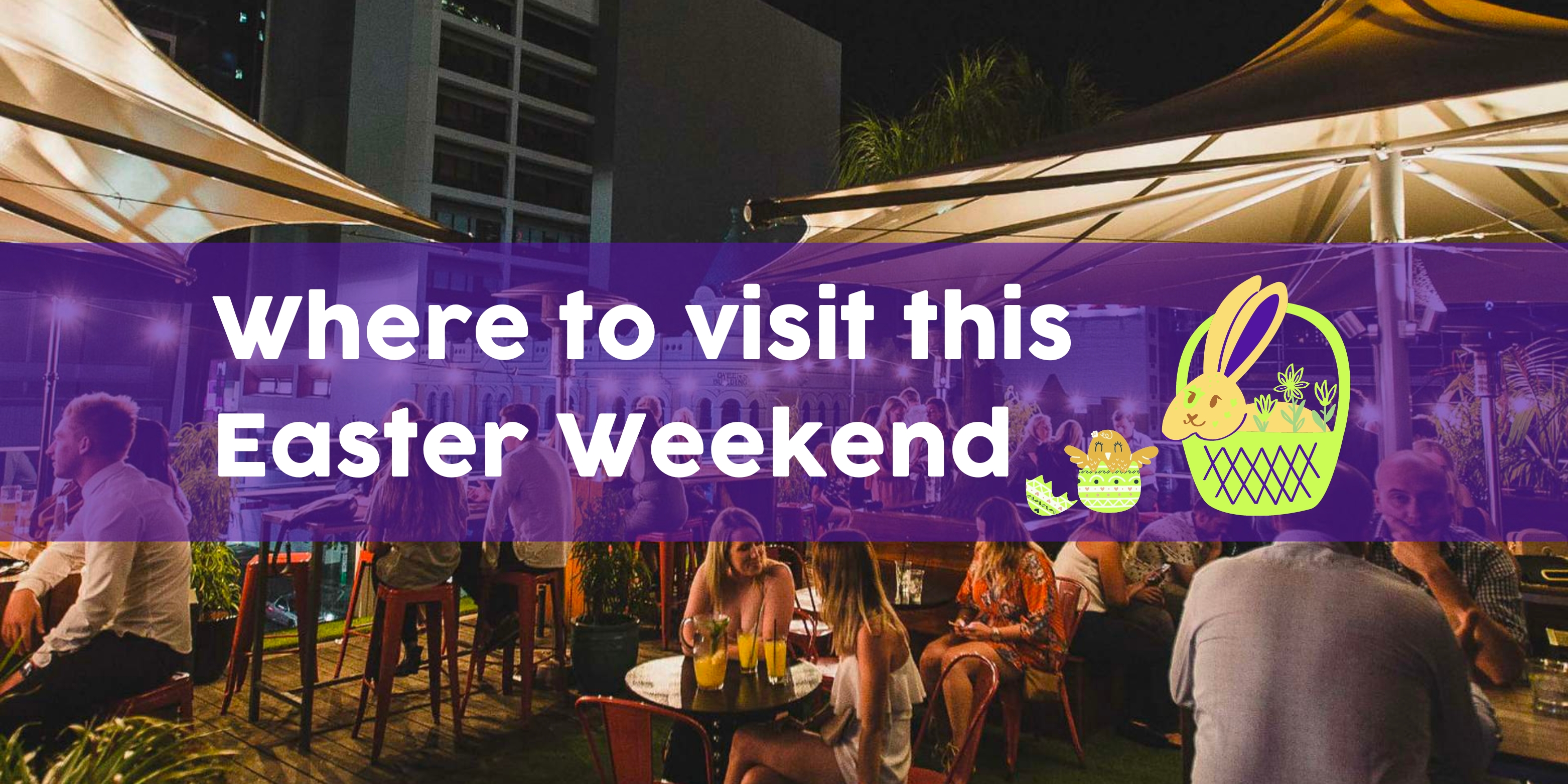 Where to visit this Easter Weekend