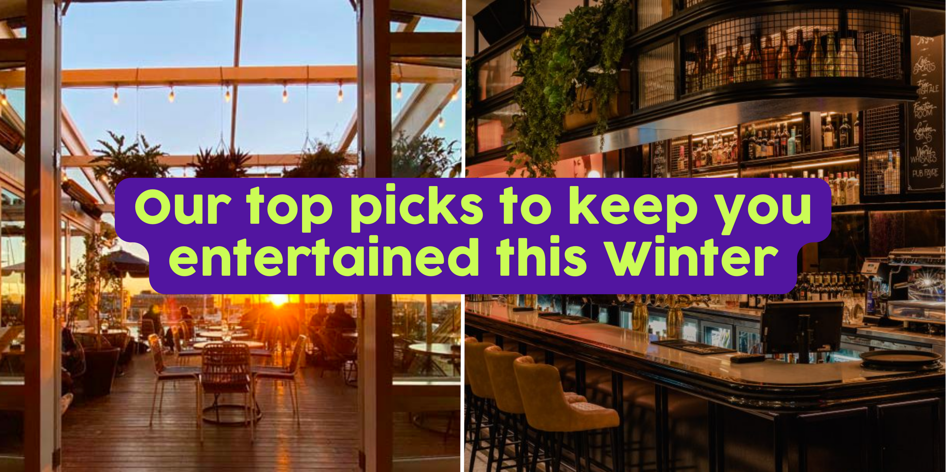 Our top picks to keep you entertained this Winter