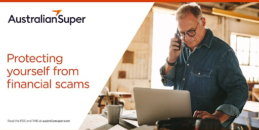 Helping Protect Your Super From Financial Scams