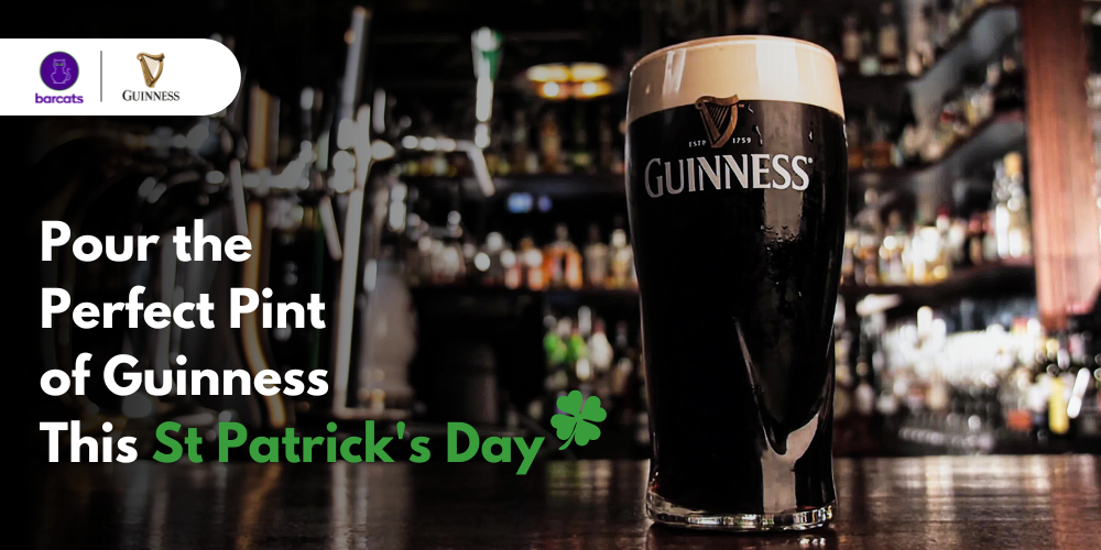 Pour the Perfect Pint of Guinness This St Patrick's Day