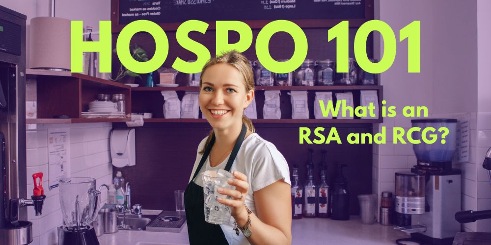 Hospo 101: What is an RSA and RCG? (2024 Edition)