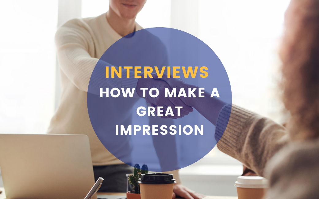 Interviews - How to Make a Great Impression