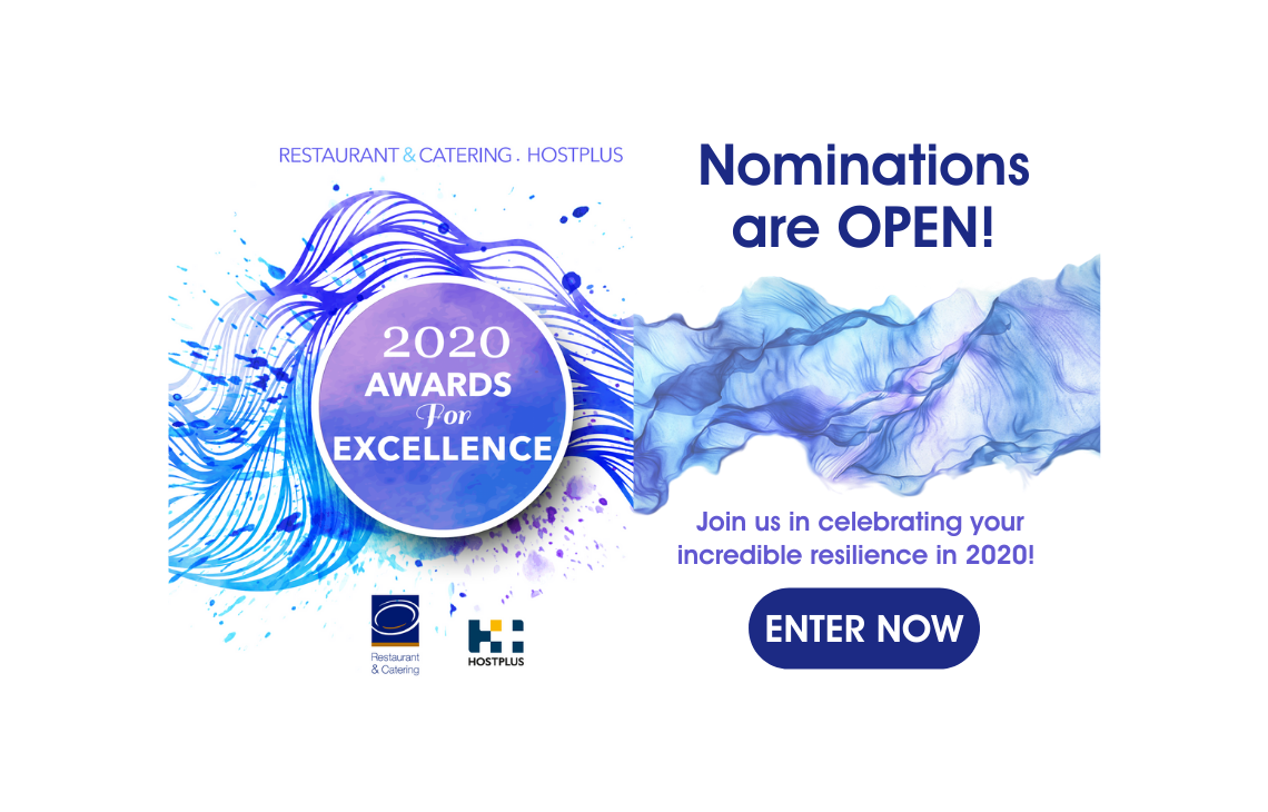 Nominations are open! 2020 Restaurant & Catering Hostplus Awards for Excellence