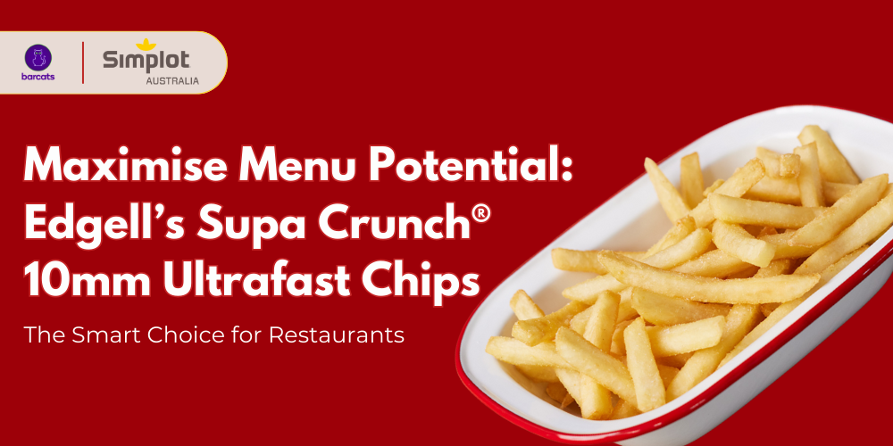 Maximise Menu Potential in 2024: Edgell’s Supa Crunch® 10mm Ultrafast Chips