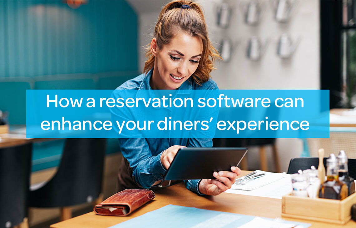 How a reservation software can improve your diner’s experience