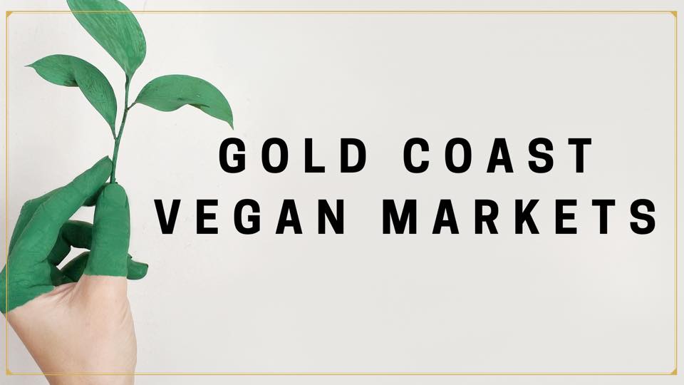 Gold Coast Vegan Markets | Gold Coast