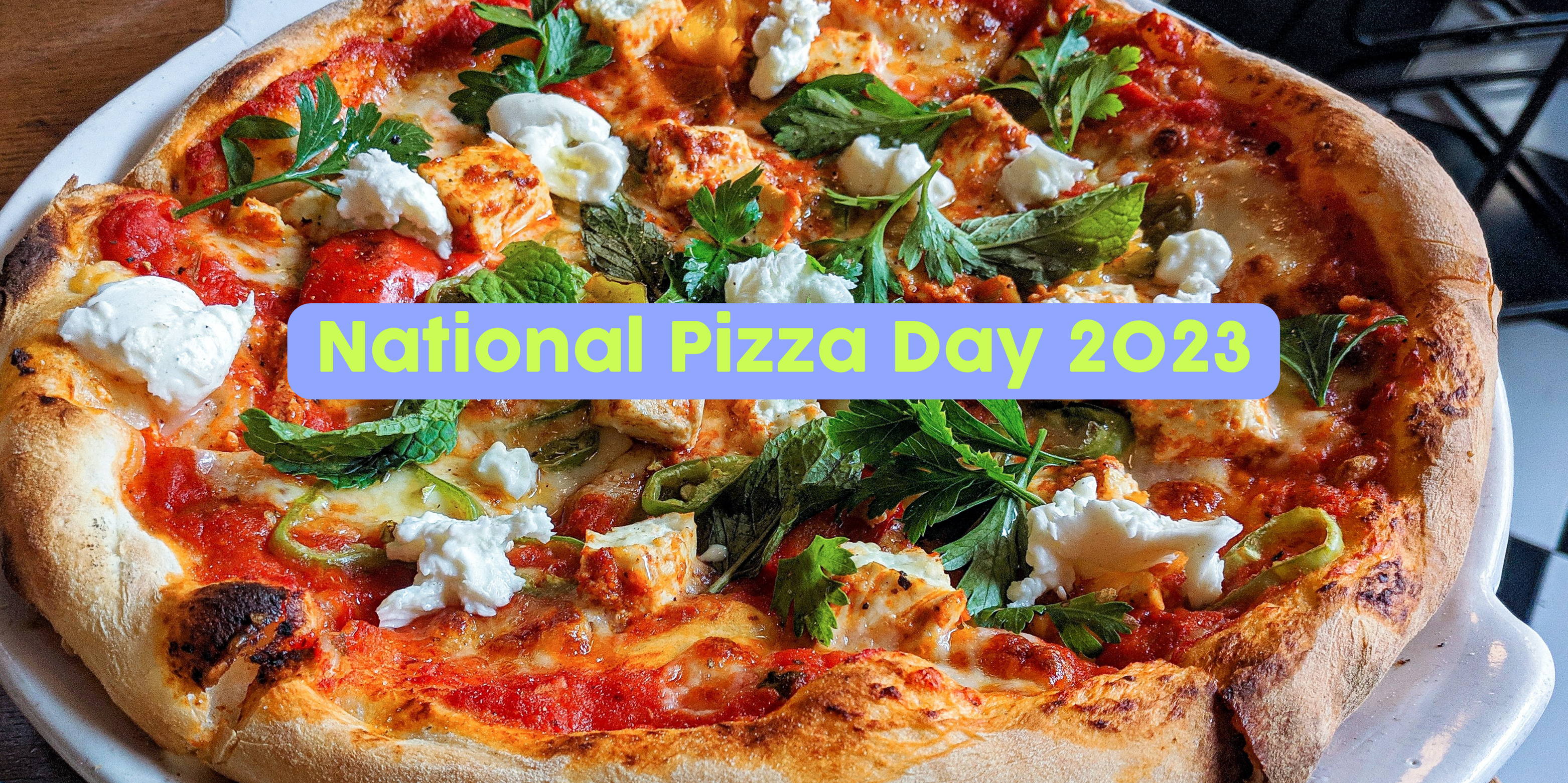 National Pizza Day 2023