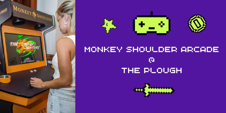 Monkey Shoulder Arcade @ The Plough Inn