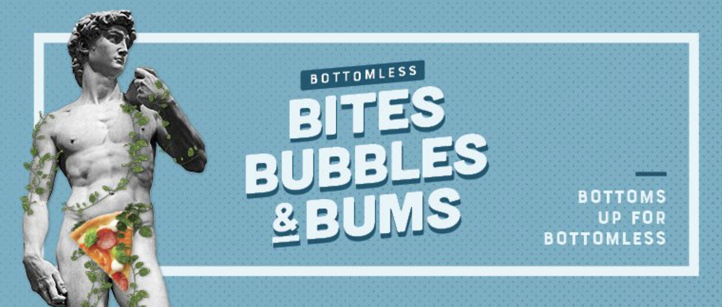 Bottomless Bites, Bubbles & Bums