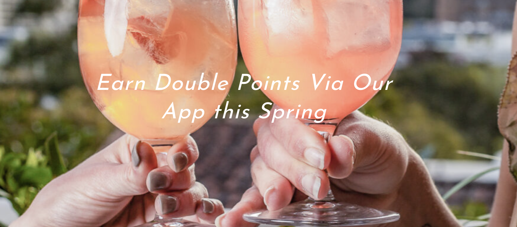Earn double points on the app this Spring!