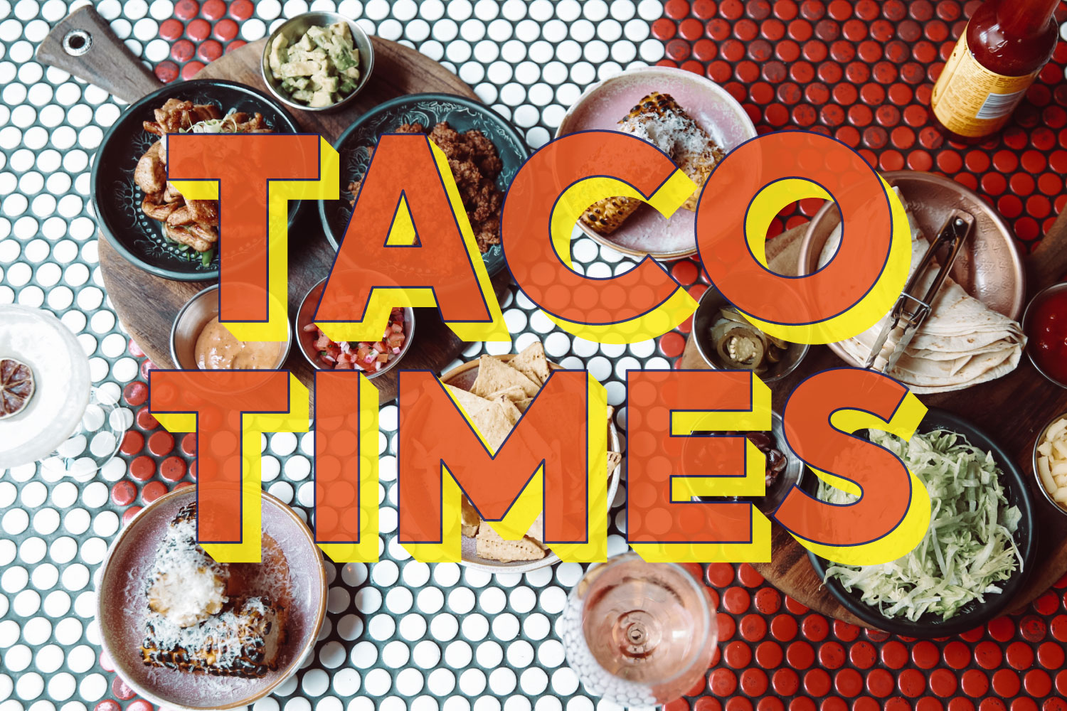 Taco Times at Temperance Hotel