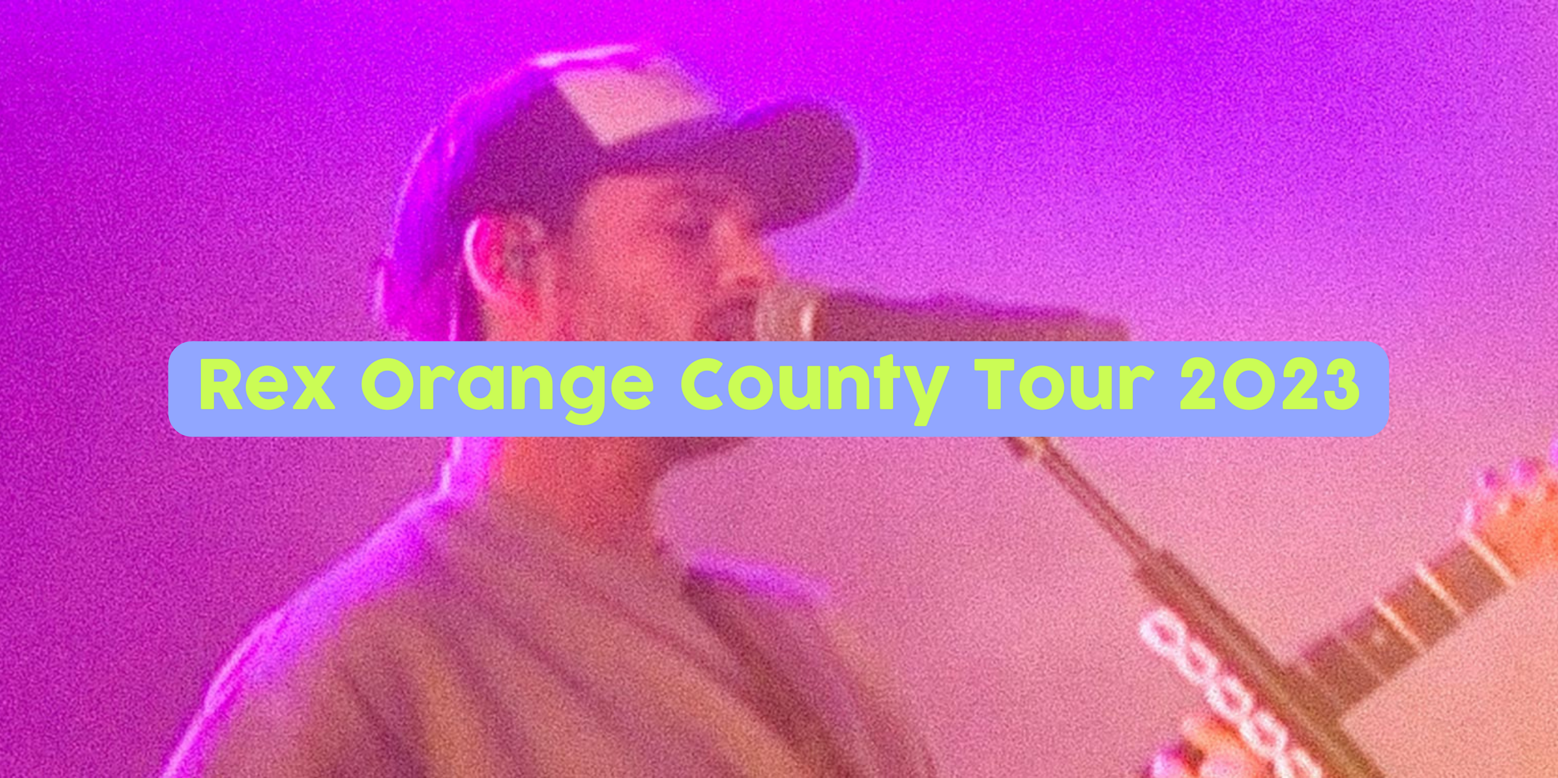 Rex Orange County Tour 2023