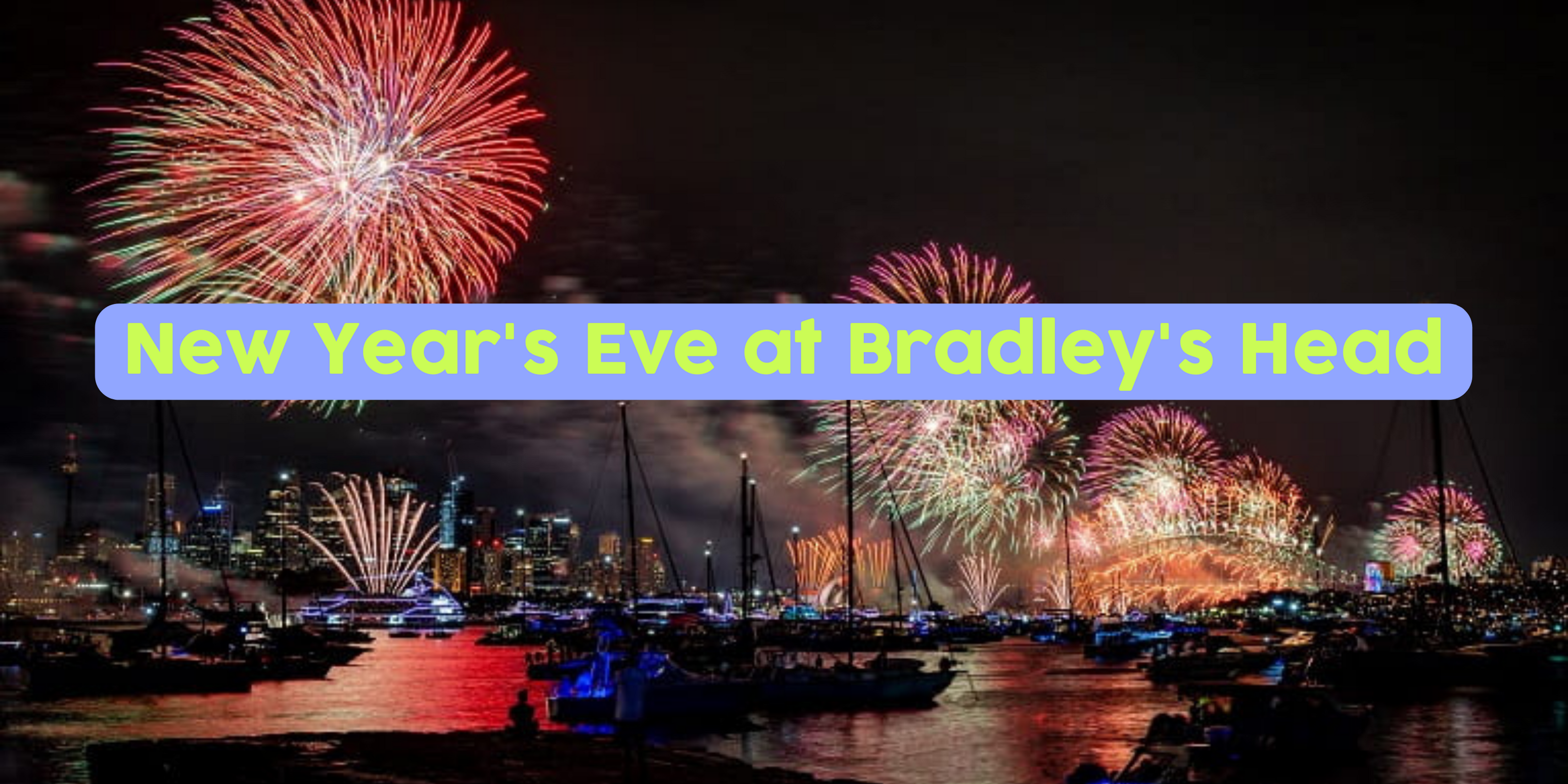 New Year's Eve at Bradley's Head