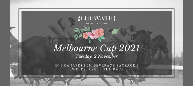 Melbourne Cup 2021 @ Bluewater Bistro
